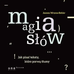 audiobook Magia słów. Jak pisać teksty które porwą tłumy - Joanna Wrycza-Bekier