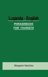 Luganda-English Phrase Book for Tourists - Margaret Nanfuka