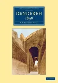 Dendereh 1898 - William Matthew Petrie Flinders