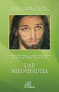 Dar miłosierdzia - praca zbiorowa