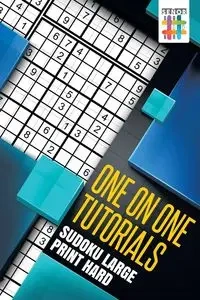 One on One Tutorials | Sudoku Large Print Hard - Senor Sudoku