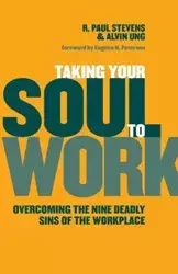 Taking Your Soul to Work - Paul Stevens R