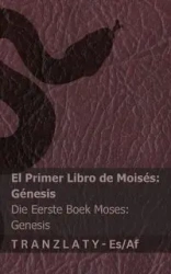 La Biblia / Die Bybel - El primer libro de Moisés (Génesis) / Die Eerste boek Moses (Genesis) - KJV