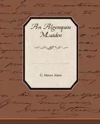 An Algonquin Maiden - Adam G. Mercer