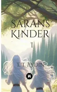 Sarans Kinder - Aydin T. T.