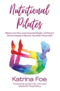 Nutritional Pilates - Katrina Foe
