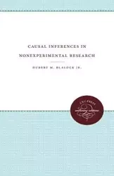 Causal Inferences in Nonexperimental Research - Hubert M. Blalock Jr.