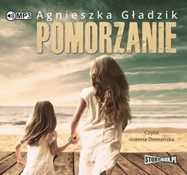 Pomorzanie. Audiobook - Agnieszka Gładzik