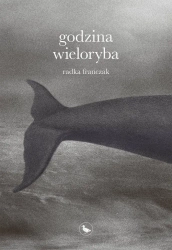 Godzina wieloryba - Radka Franczak
