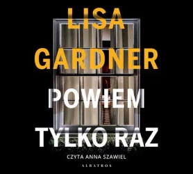 audiobook POWIEM TYLKO RAZ - Lisa Gardner