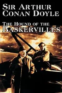 The Hound of the Baskervilles by Arthur Conan Doyle, Fiction, Classics, Mystery & Detective - Arthur Conan Doyle