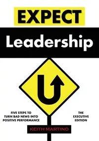Expect Leadership - Keith Martino