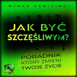 audiobook Jak być szczęśliwym? - Minka Venivinci