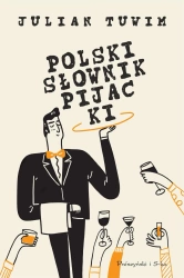 Polski słownik pijacki - Julian Tuwim