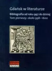 Gdańsk w literaturze t.1 - Tylewska-Ostrowska Zofia