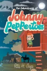 The Adventures of Johnny Peppertoes - Joyce Rita H.