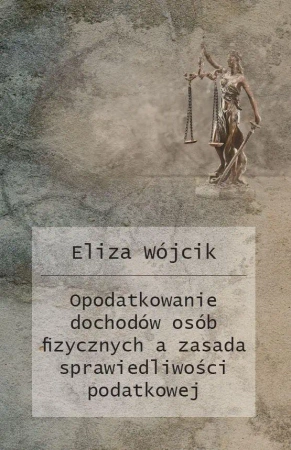 Opodatkowanie dochodów osób fizycznych a zasada... - Eliza Wójcik