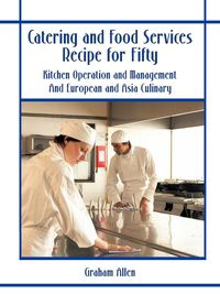 Catering and Food Services Recipe for Fifty - Graham Allen