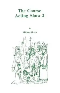 Coarse Acting Show 2 - Michael Green