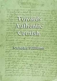 Towards Authentic Cornish - Williams Nicholas