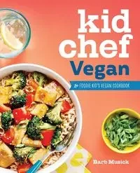 Kid Chef Vegan - Barb Musick