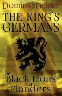 The Black Lions of Flanders - Dominic Fielder