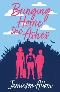 Bringing Home The Ashes - Allom Jamieson