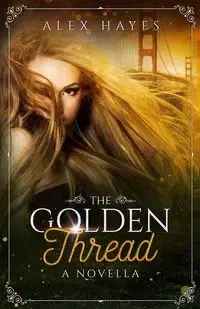 The Golden Thread - Alex Hayes