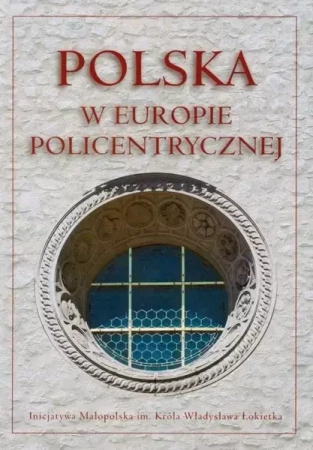 Polska w Europie policentrycznej - Andrzej Waśko