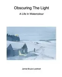 Obscuring The Light - Jamie Bruce-Lockhart