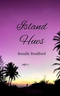 Island Hues - Bradford Rosalie