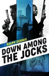 Down Among the Jocks - Dennis Ralph