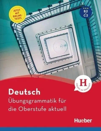 Ubungsgrammatik fur die Oberstufe aktuell B2/C2 - Karin Hall, Barbara Scheiner