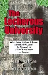 THE LECHEROUS UNIVERSITY - Charles J. Hobson PH. D.