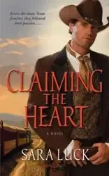 Claiming the Heart - Sara Luck