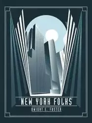 New York Folks - Foster Dwight