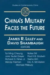China's Military Faces the Future - James Lilley