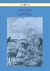 Aesop's Fables - With Numerous Illustrations by Maud U. Clarke - Aesop