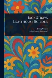 Jack Straw, Lighthouse Builder - Irving Crump