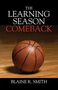 The Learning Season - Comeback - Blaine R. Smith