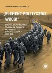 "Element politycznie wrogi" - Anna Marcinkiewicz-kaczmarczyk