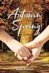 Autumn Spring - Sam Pettus