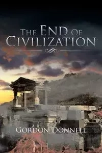 The End Of Civilization - Donnell Gordon
