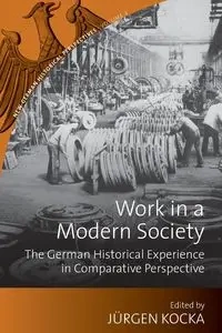 Work in a Modern Society - Kocka Jürgen