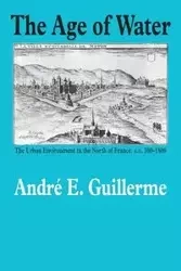 The Age of Water - Andre E. Guillerme