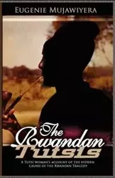 The Rwandan Tutsis - Eugenie Mujawiyera