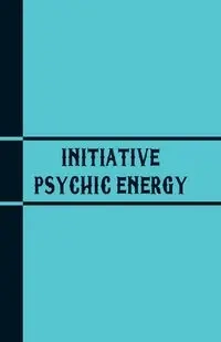 Initiative Psychic Energy - Hilton Warren