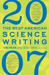 The Best American Science Writing (2007) - Gina Kolata