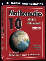 Mathematics 10 Standard. MYP 5 Standard. 3rd edition - Michael Haese, Mark Humphries, Ngoc Vo