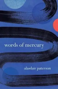 Words of Mercury - Paterson Alasdair